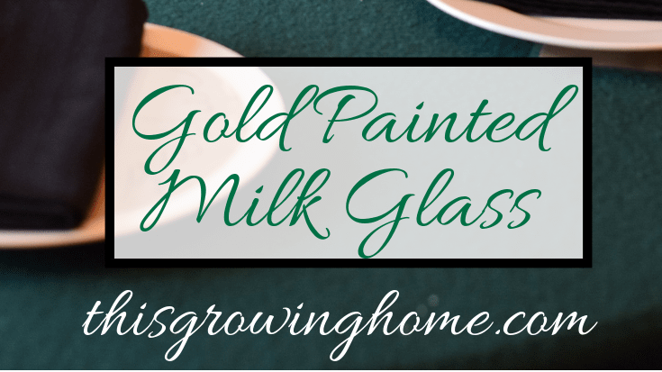 2018_Gold-Painted-Milk-Glass-.png