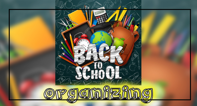 Back To School Organization